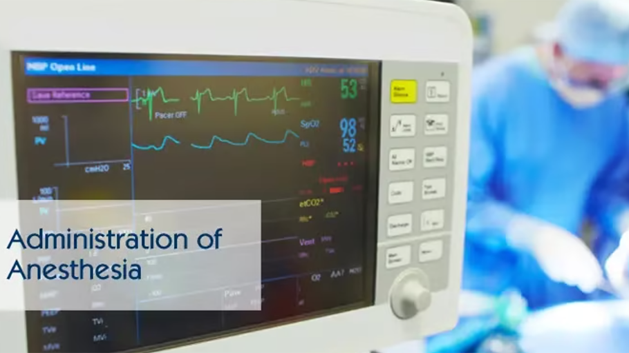 administration of anesthesia